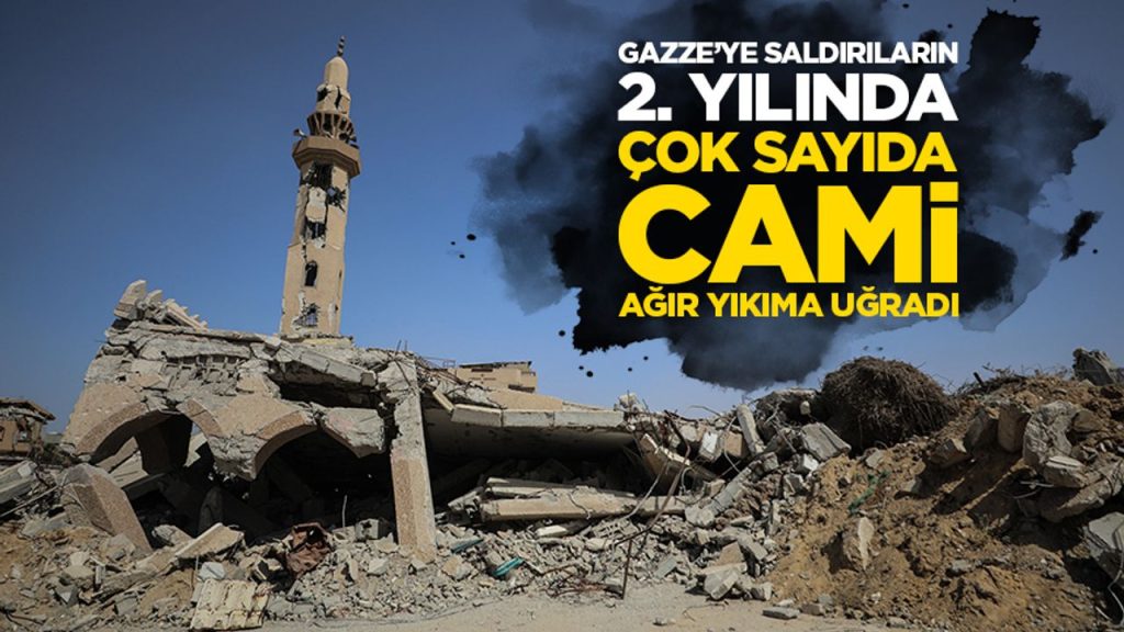 İşgalcilerin Gazze’ye saldırılarının 2. yılında çok sayıda cami ağır yıkıma uğradı