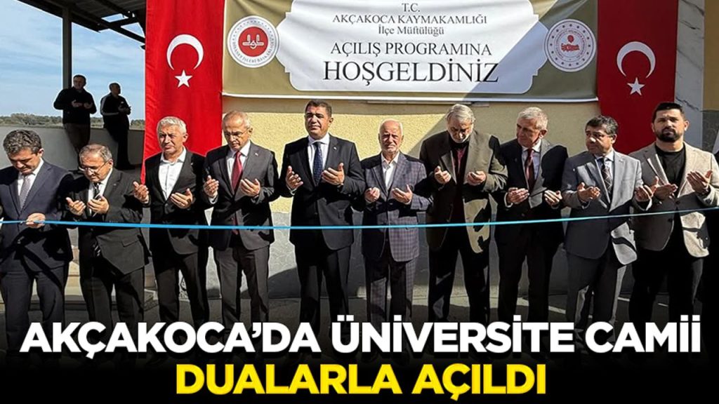 Akçakoca Yerleşkesi Üniversite Camii dualarla açıldı