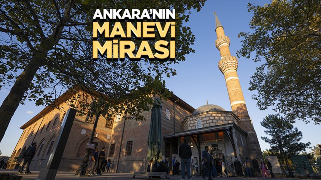 Ankara’nın Manevi Mirası: Hacı Bayram-ı Veli Camii