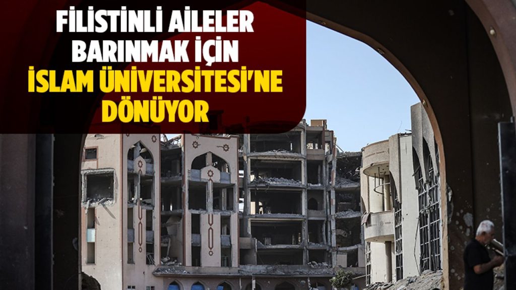 Gazze'de ateşkesin ardından Filistinli aileler, barınmak için İslam Üniversitesi'ne dönüyor