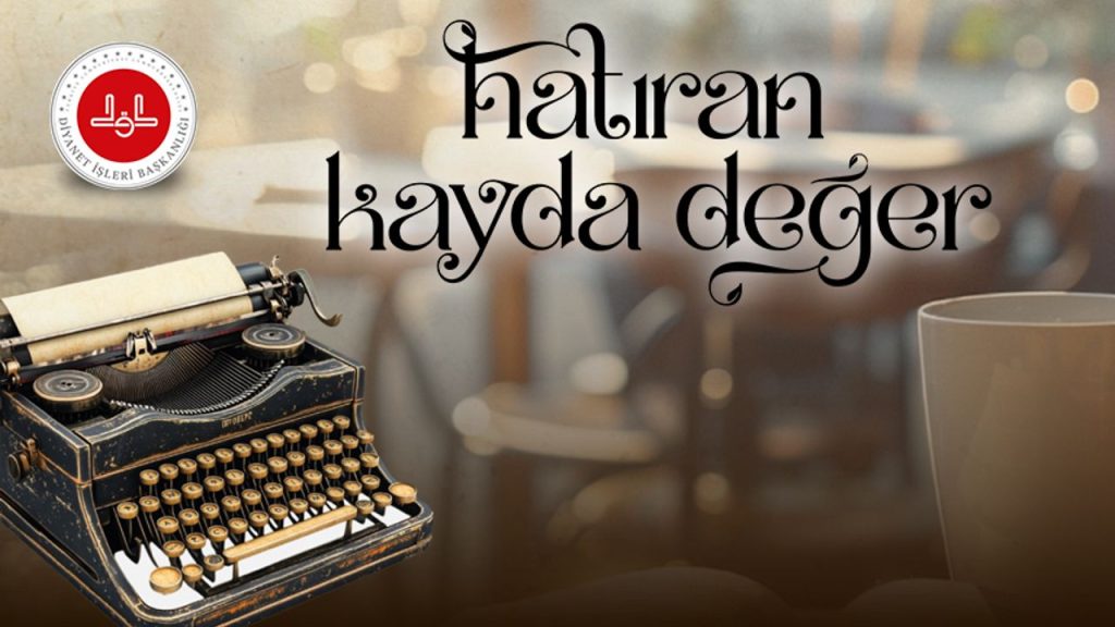 Hatıran kayda değer