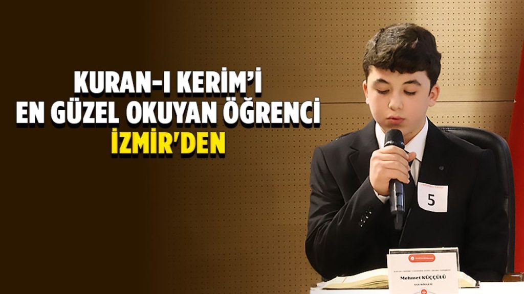 Kuran-ı Kerim’i en güzel okuyan öğrenci İzmir'den