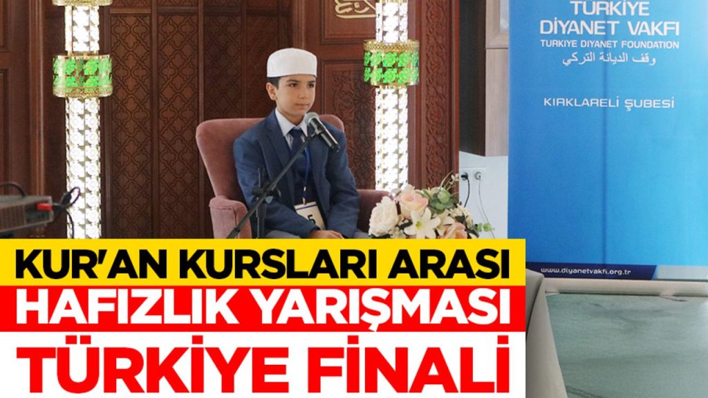 'Kur'an Kursları Arası Hafızlık Yarışması Türkiye Finali' Kırklareli'nde yapıldı