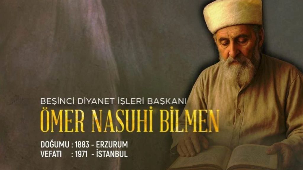 Beşinci Diyanet İşleri Başkanı: Ömer Nasuhi Bilmen