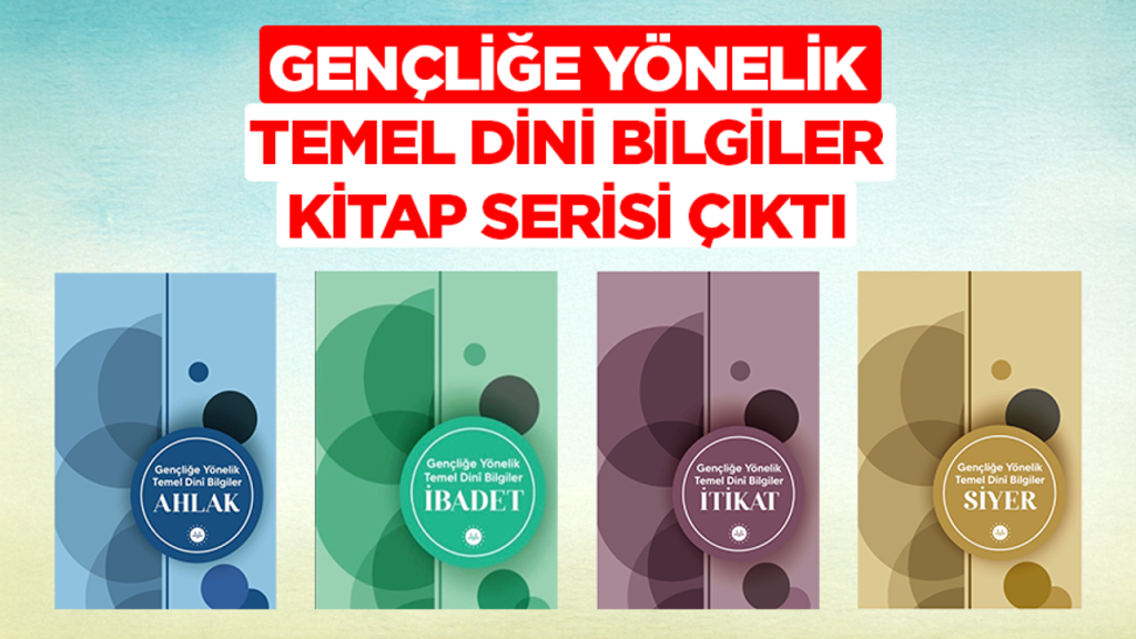 Gençliğe Yönelik Temel Dini Bilgiler Seti çıktı