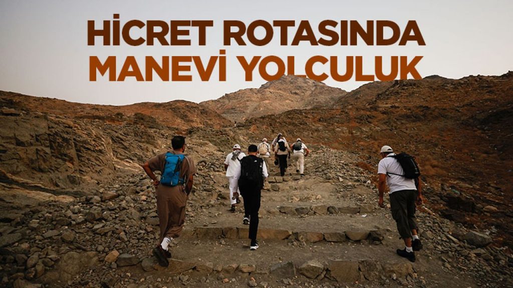Hicret rotasında manevi yolculuk