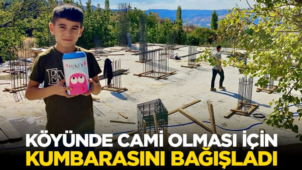 Köyünde cami olması için kumbarasını bağışladı