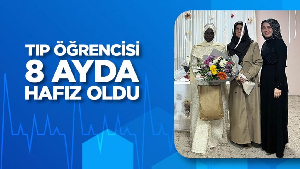 Tıp öğrencisi 8 Ayda hafız oldu