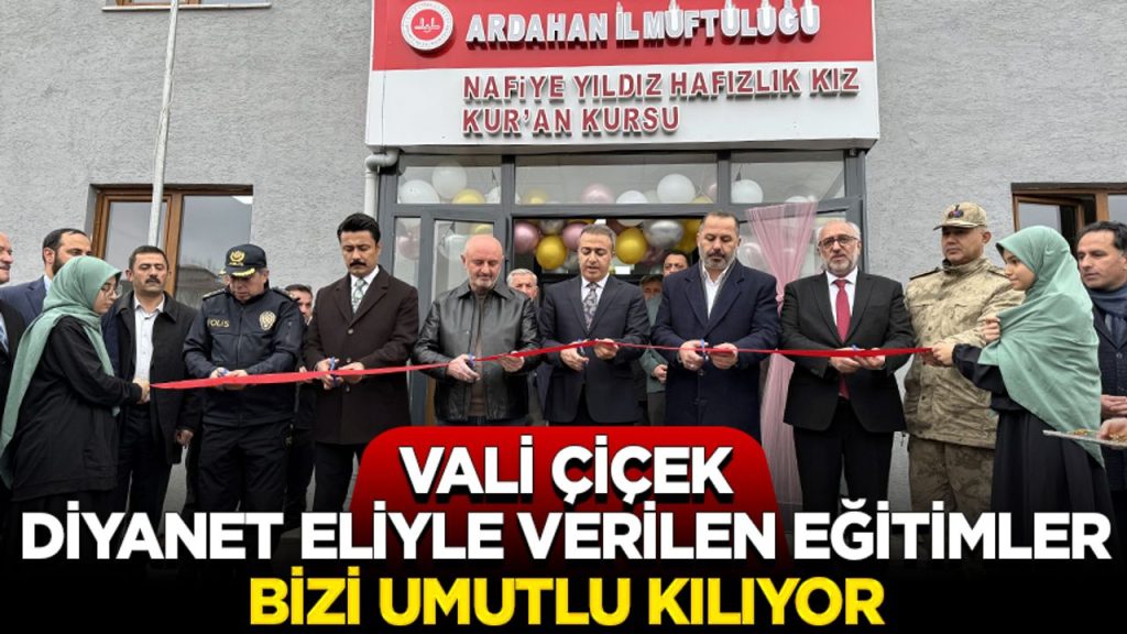 Vali Çiçek: Diyanet eliyle verilen eğitimler bizi umutlu kılıyor