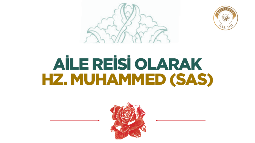 Aile Reisi Olarak Hz. Muhammed (sas)