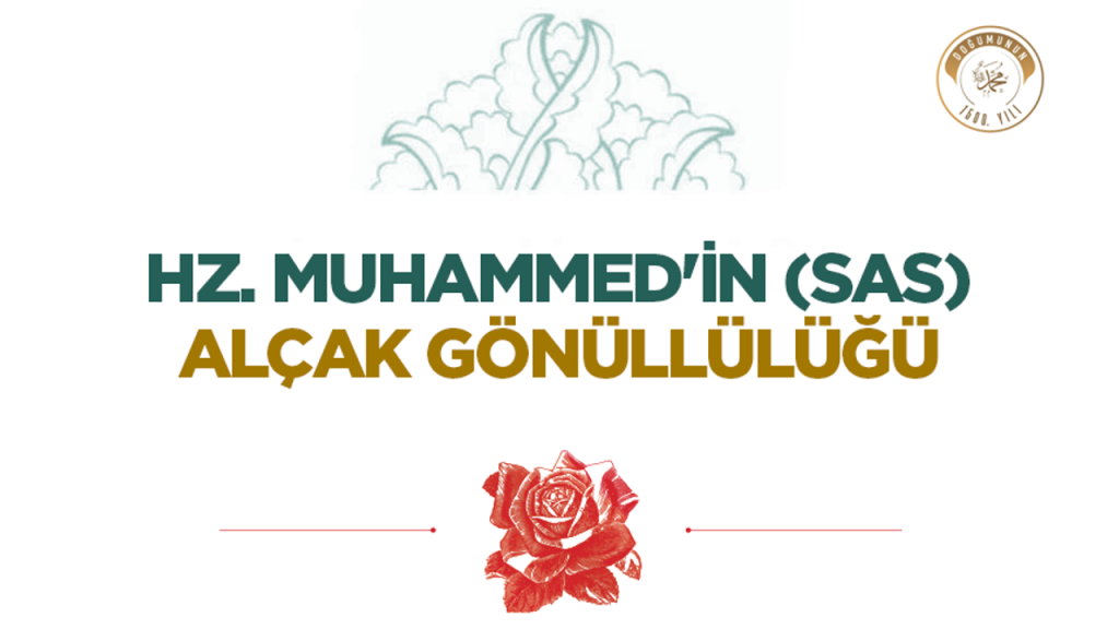 Hz. Muhammed'in (sas) Alçak Gönüllülüğü