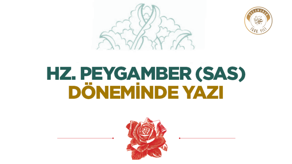 Hz. Peygamber (sas) Döneminde Yazı