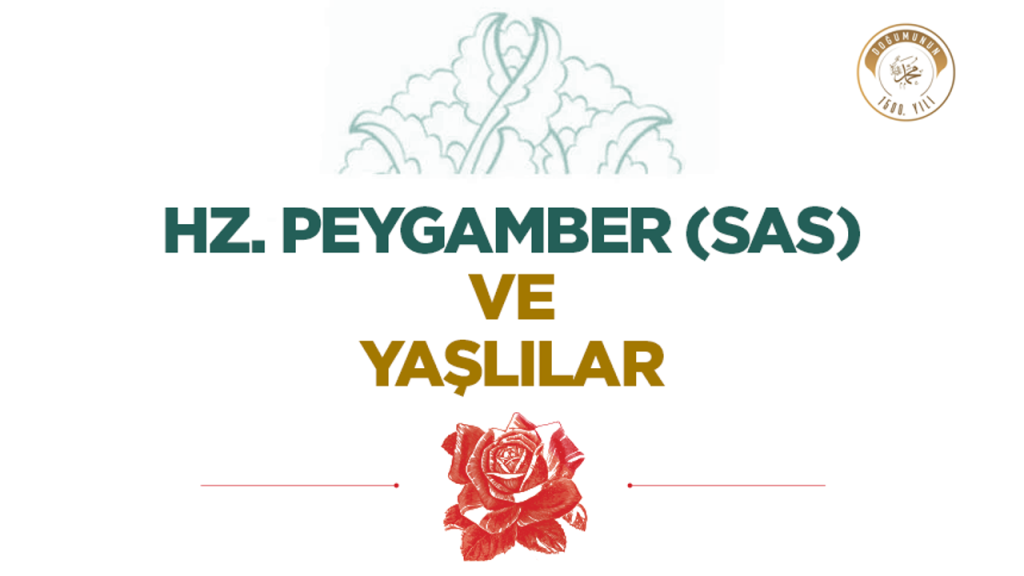 Hz. Peygamber (sas) ve Yaşlılar