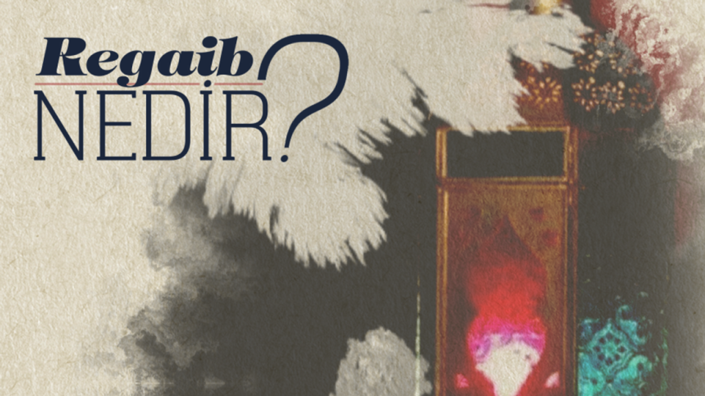 Regaib Nedir?