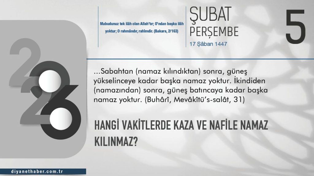 Hangi vakitlerde kaza ve nafile namaz kılınmaz?
