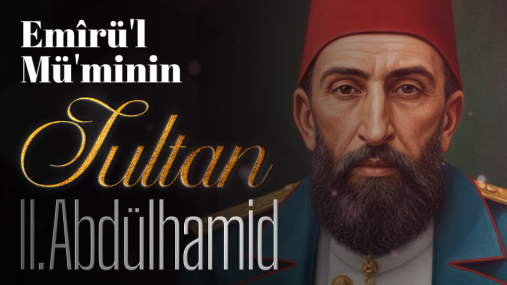 Emirü'l Mü'minin: Sultan II. Abdülhamid